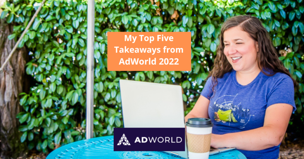 Takeaways from Ad World Conference